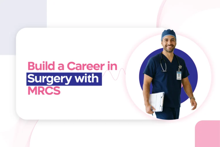 Build a Career in Surgery with MRCS