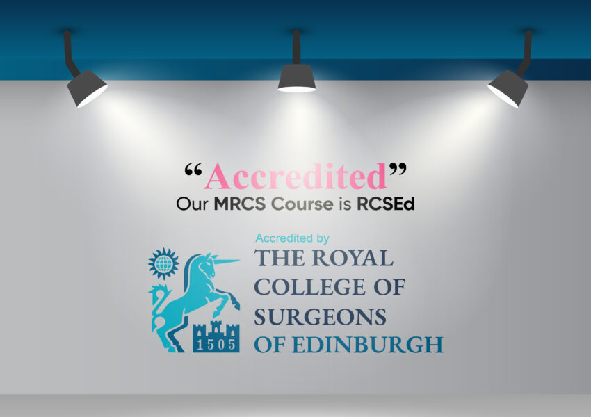 RCS Edinburgh certifies our quality! Our MRCS Part A course is now accredited by RCSEd