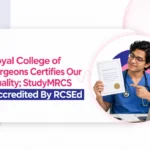 Royal College of Surgeons Certifies Our Quality; StudyMRCS Courses Are Now Accredited By RCSEd
