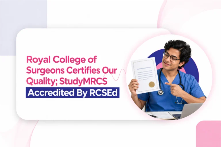 Royal College of Surgeons Certifies Our Quality; StudyMRCS Courses Are Now Accredited By RCSEd