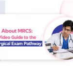 All About MRCS: A Video Guide to the Surgical Exam Pathway